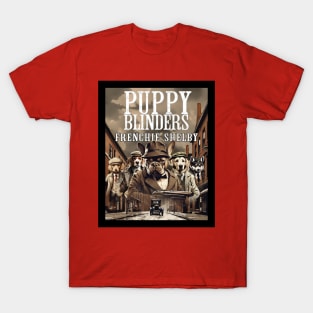 Puppy Blinders: Frenchie Shelby T-Shirt